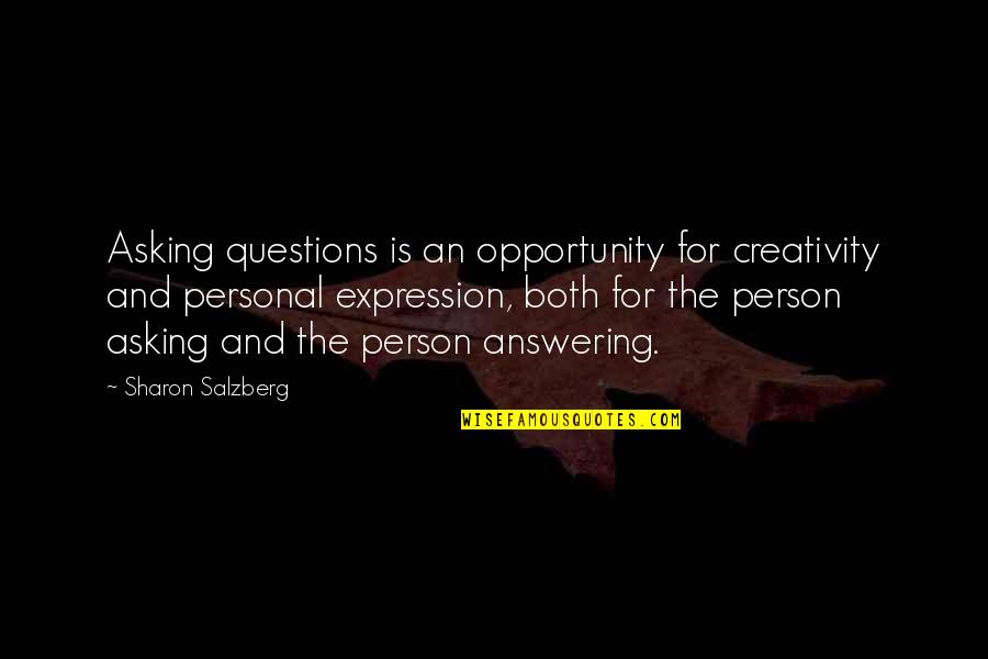 Not Answering Questions Quotes By Sharon Salzberg: Asking questions is an opportunity for creativity and