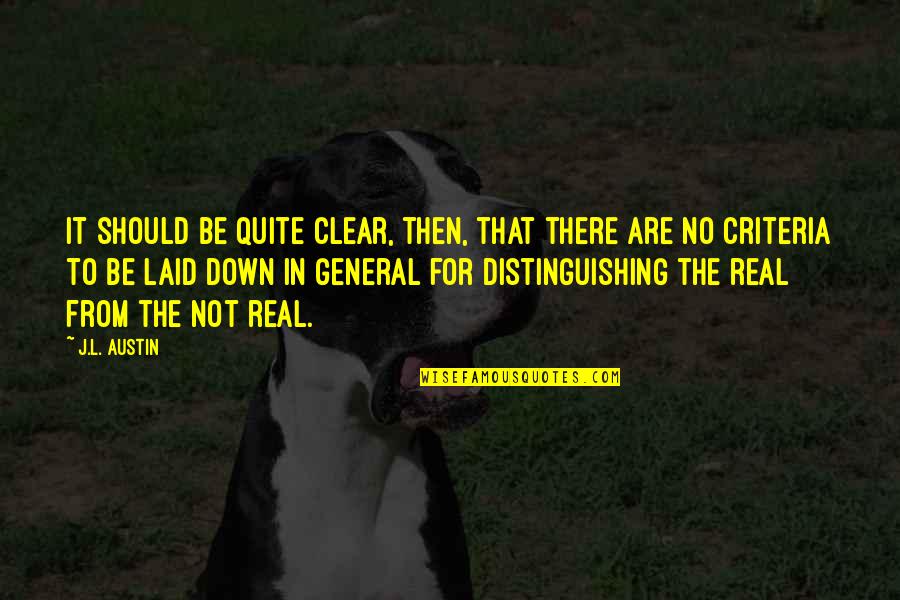 Not Being Good Enough For Yourself Quotes By J.L. Austin: It should be quite clear, then, that there