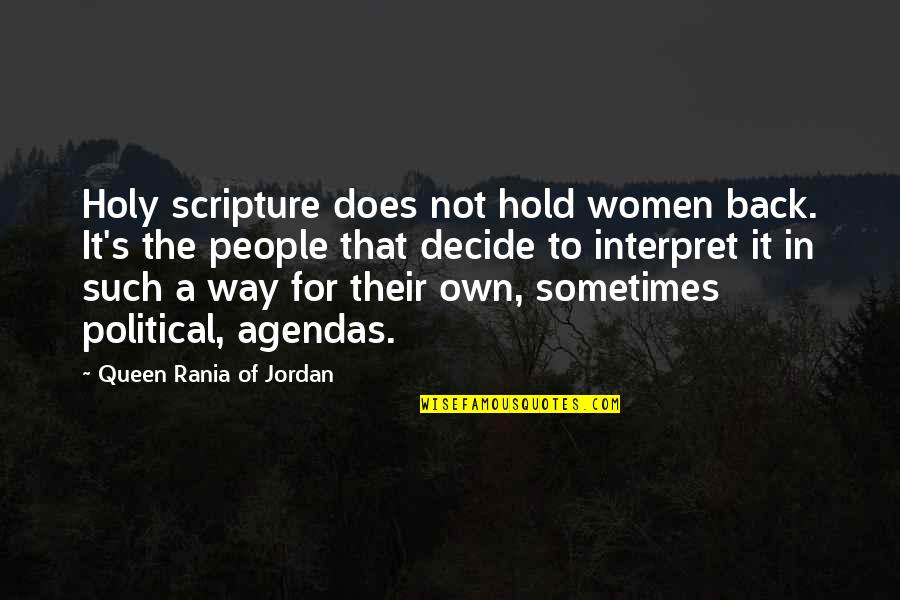 Not Being Greedy Quotes By Queen Rania Of Jordan: Holy scripture does not hold women back. It's Not Being Greedy Quotes By Queen Rania Of Jordan: Holy scripture does not hold women back. It's