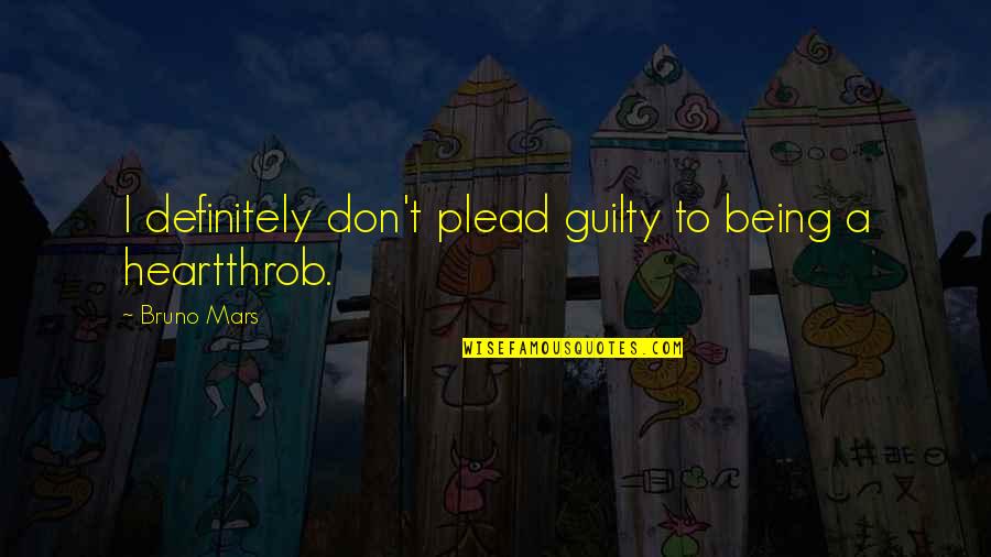 Not Being Guilty Quotes By Bruno Mars: I definitely don't plead guilty to being a