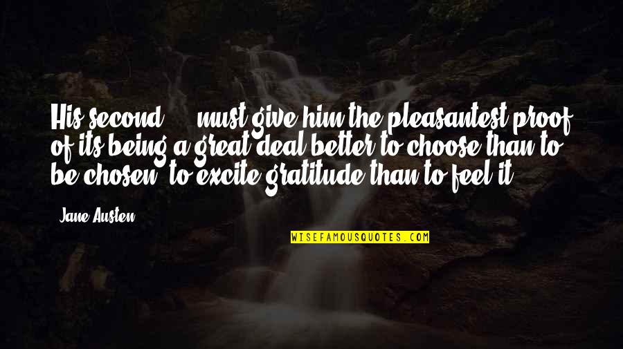 Not Being Second Best Quotes By Jane Austen: His second ... must give him the pleasantest