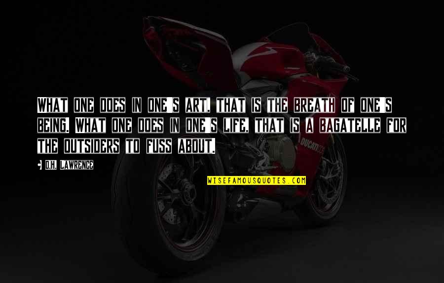 Not Being Sure About Life Quotes By D.H. Lawrence: What one does in one's art, that is