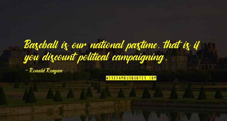 Not Caring Anymore And Being Happy Quotes By Ronald Reagan: Baseball is our national pastime, that is if