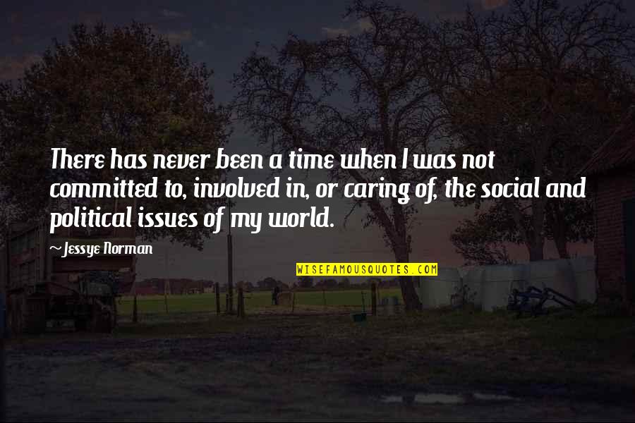Not Caring Quotes By Jessye Norman: There has never been a time when I