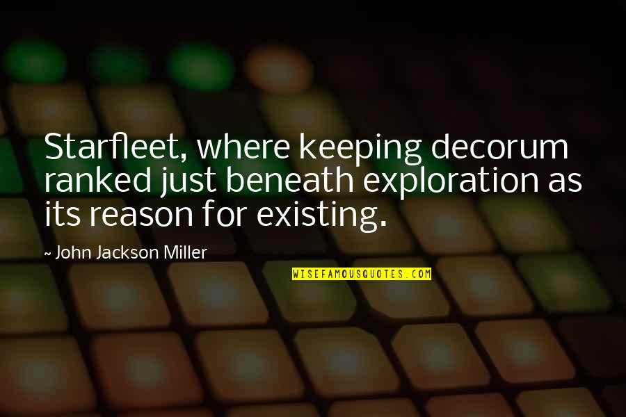 Not Commenting Quotes By John Jackson Miller: Starfleet, where keeping decorum ranked just beneath exploration