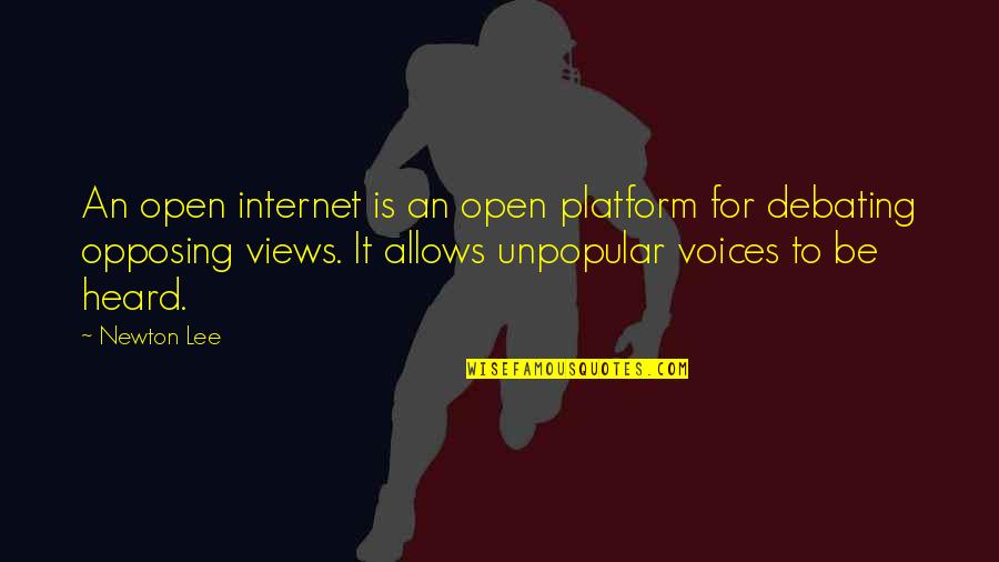 Not Debating Quotes By Newton Lee: An open internet is an open platform for