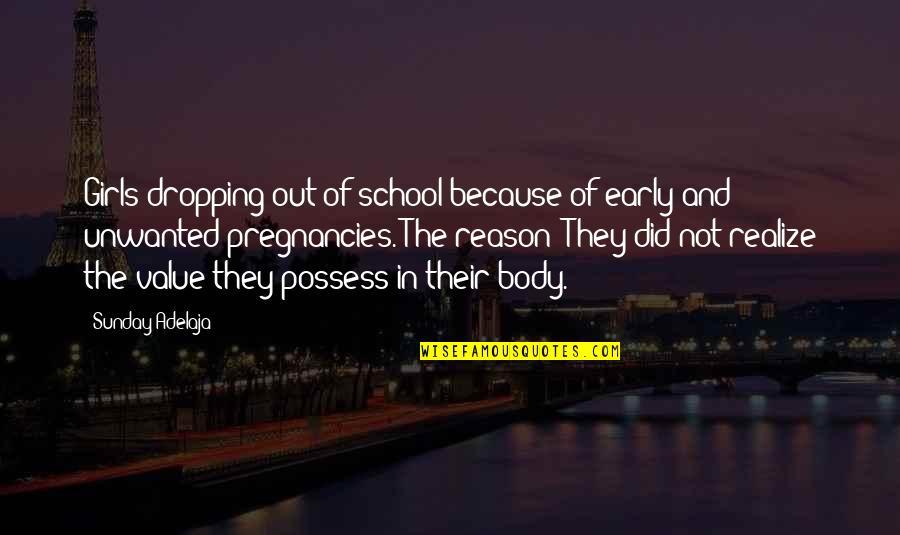 Not Dropping Out Quotes By Sunday Adelaja: Girls dropping out of school because of early