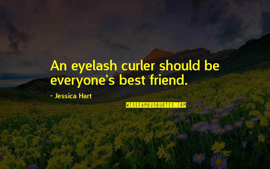 Not Everyone Your Friend Quotes By Jessica Hart: An eyelash curler should be everyone's best friend.