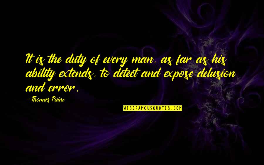 Not Expose Quotes By Thomas Paine: It is the duty of every man, as