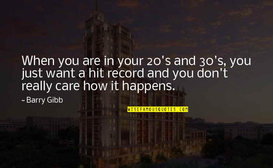 Not Feeling Inadequate Quotes By Barry Gibb: When you are in your 20's and 30's,