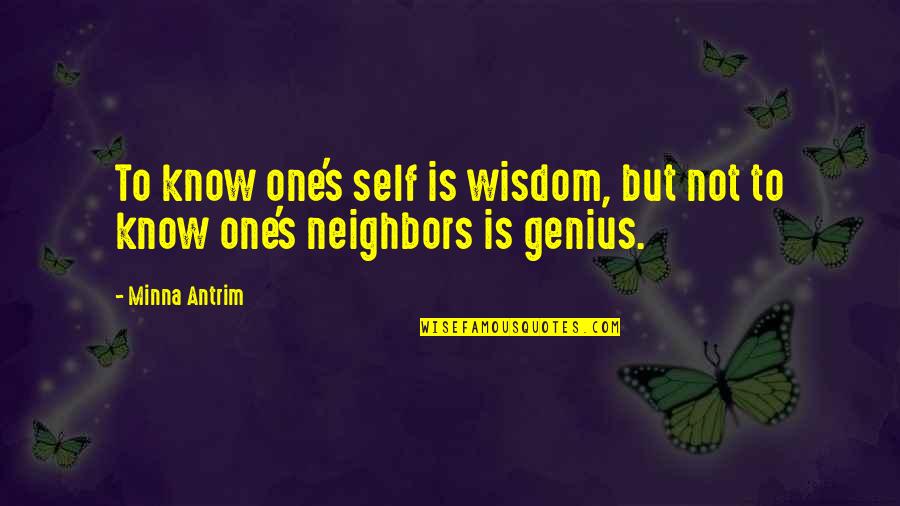 Not Genius Quotes By Minna Antrim: To know one's self is wisdom, but not