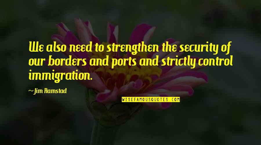 Not Giving Into Temptation Quotes By Jim Ramstad: We also need to strengthen the security of