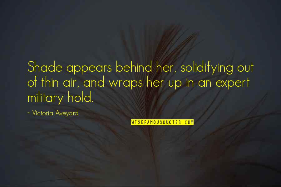 Not Giving Up Gym Quotes By Victoria Aveyard: Shade appears behind her, solidifying out of thin Not Giving Up Gym Quotes By Victoria Aveyard: Shade appears behind her, solidifying out of thin