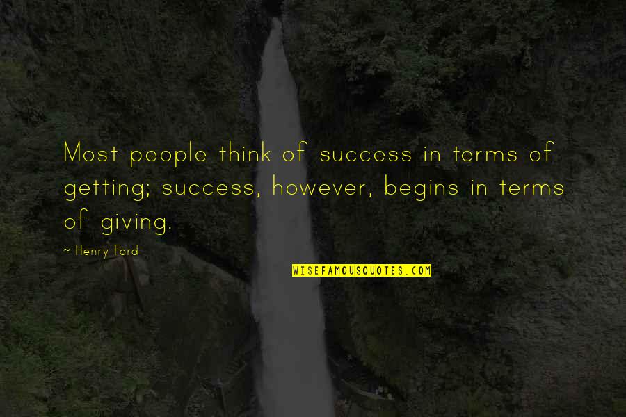 Not Giving Up On Success Quotes By Henry Ford: Most people think of success in terms of