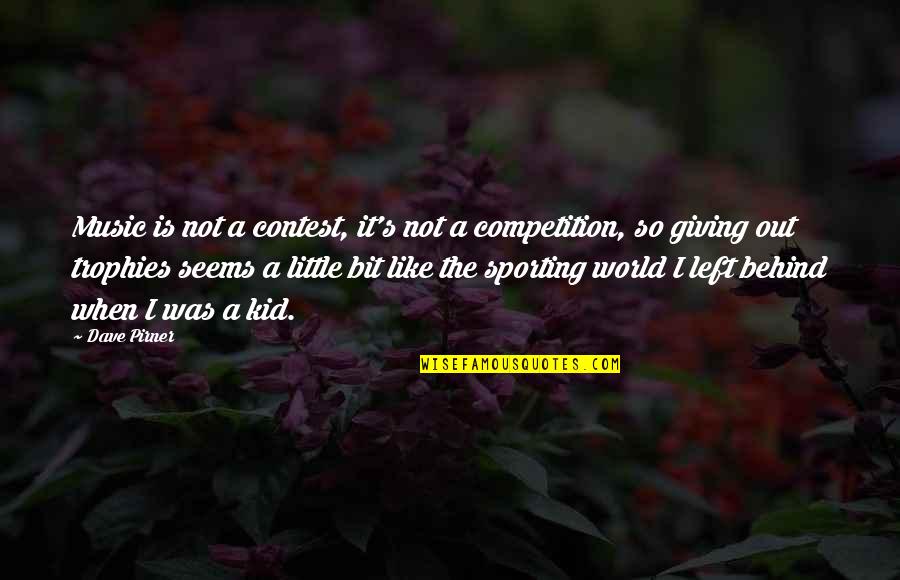 Not Giving Up Sports Quotes By Dave Pirner: Music is not a contest, it's not a
