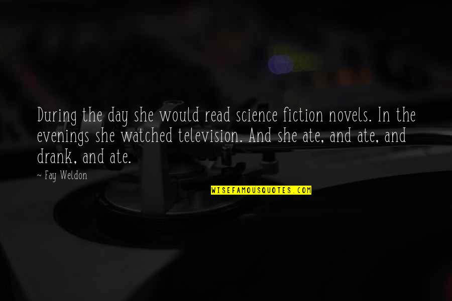 Not Going As Planned Quotes By Fay Weldon: During the day she would read science fiction