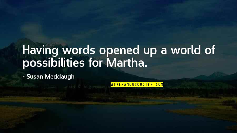 Not Having The Words Quotes By Susan Meddaugh: Having words opened up a world of possibilities