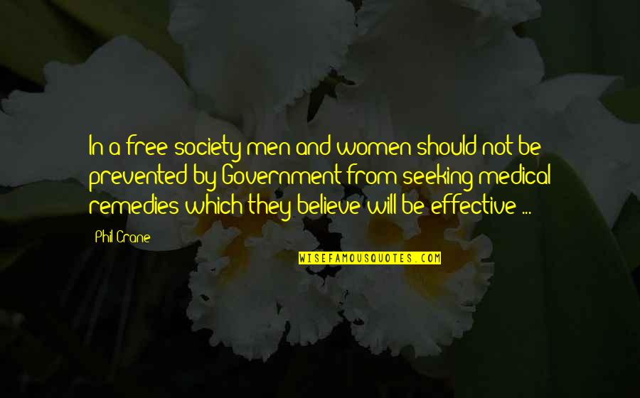 Not In Dark Quotes By Phil Crane: In a free society men and women should