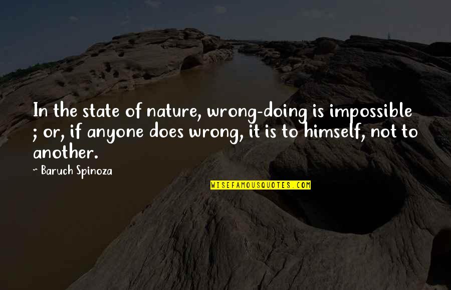 Not In The Wrong Quotes By Baruch Spinoza: In the state of nature, wrong-doing is impossible