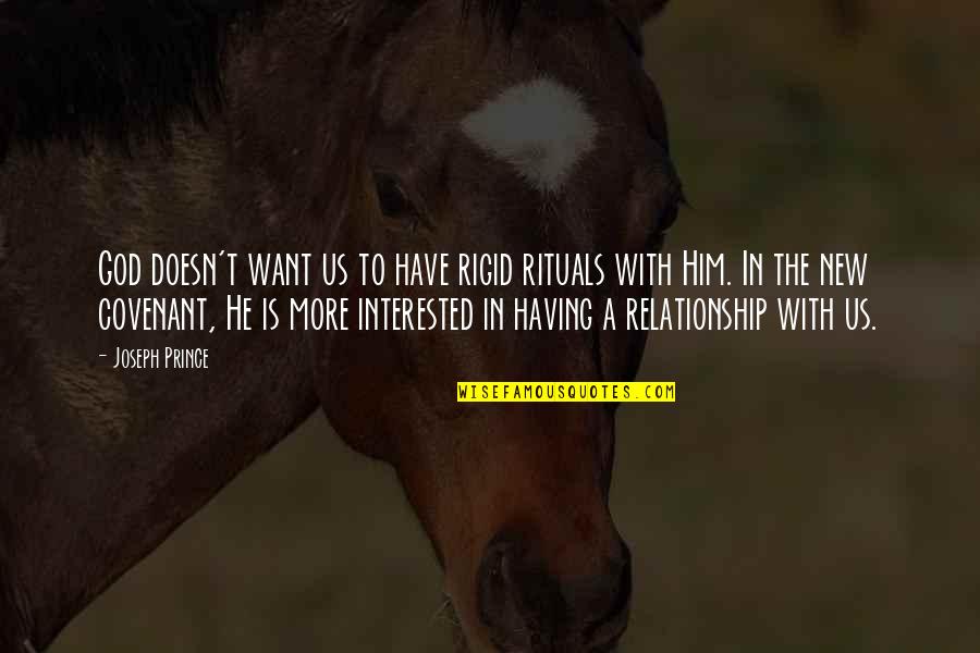Not Interested In Relationship Quotes By Joseph Prince: God doesn't want us to have rigid rituals