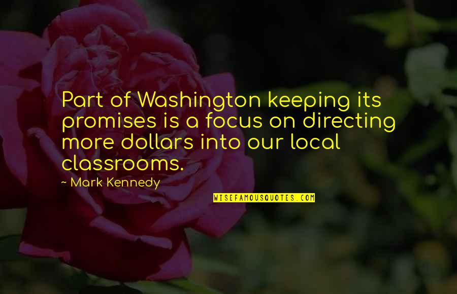 Not Keeping Promises Quotes By Mark Kennedy: Part of Washington keeping its promises is a