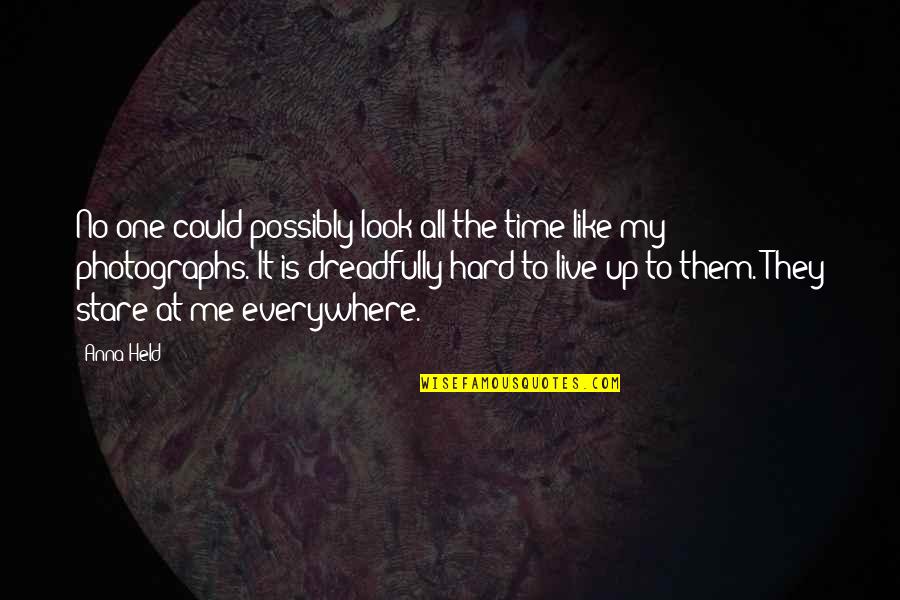 Not Knowing What You're Doing Wrong Quotes By Anna Held: No one could possibly look all the time