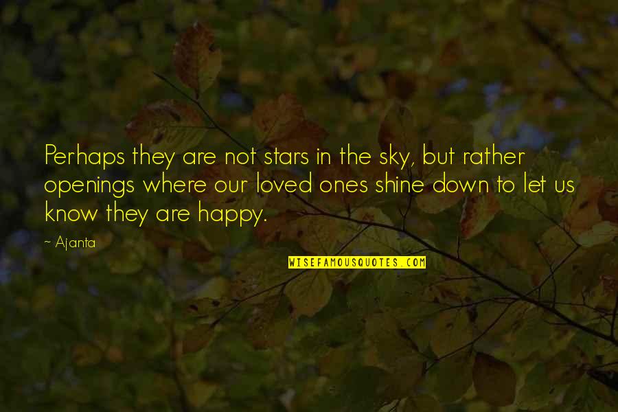 Not Let Down Quotes By Ajanta: Perhaps they are not stars in the sky,