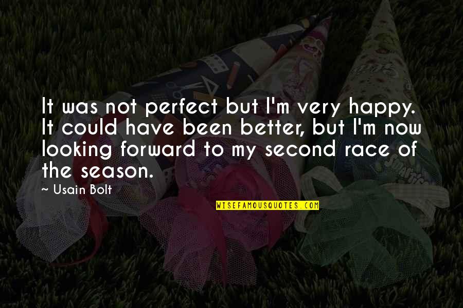 Not Looking Perfect Quotes By Usain Bolt: It was not perfect but I'm very happy.