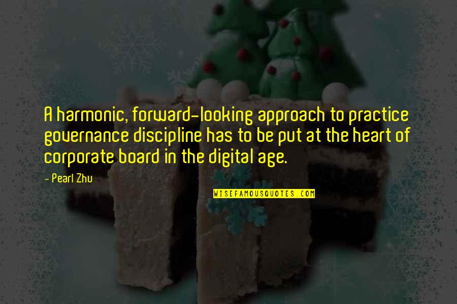 Not Looking Your Age Quotes By Pearl Zhu: A harmonic, forward-looking approach to practice governance discipline