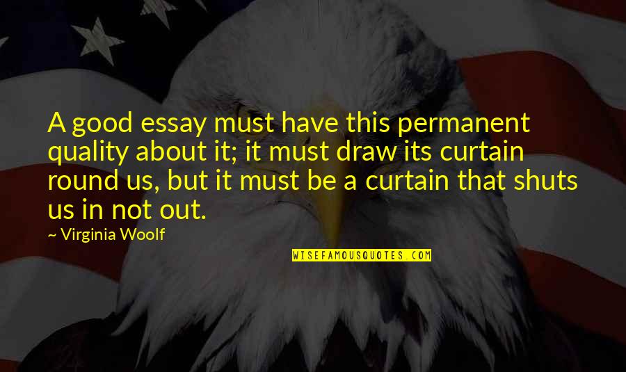 Not Permanent Quotes By Virginia Woolf: A good essay must have this permanent quality