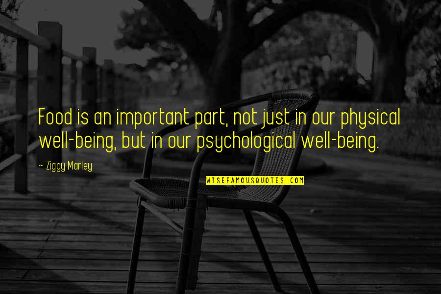 Not Physical Quotes By Ziggy Marley: Food is an important part, not just in Not Physical Quotes By Ziggy Marley: Food is an important part, not just in
