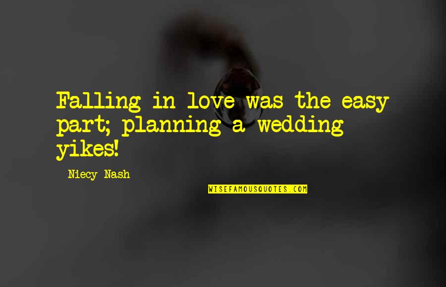 Not Planning On Falling In Love Quotes By Niecy Nash: Falling in love was the easy part; planning