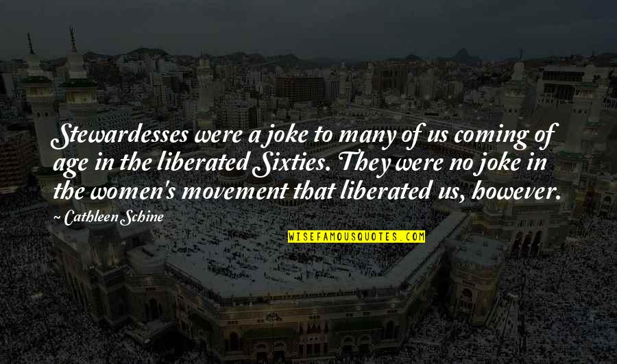 Not Ready To Be In A Relationship Quotes By Cathleen Schine: Stewardesses were a joke to many of us