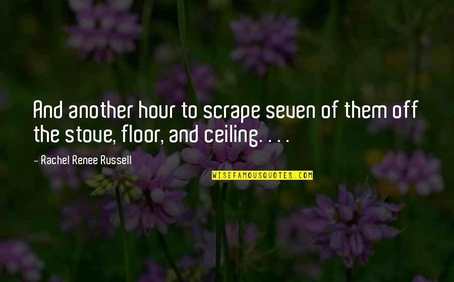 Not Ready To Marry Quotes By Rachel Renee Russell: And another hour to scrape seven of them