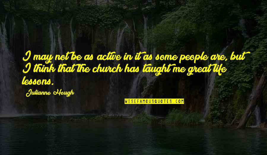 Not Regretting Love Quotes By Julianne Hough: I may not be as active in it Not Regretting Love Quotes By Julianne Hough: I may not be as active in it