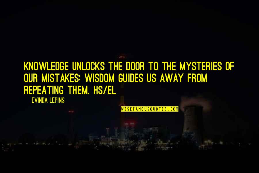 Not Repeating Mistakes Quotes By Evinda Lepins: Knowledge unlocks the door to the mysteries of