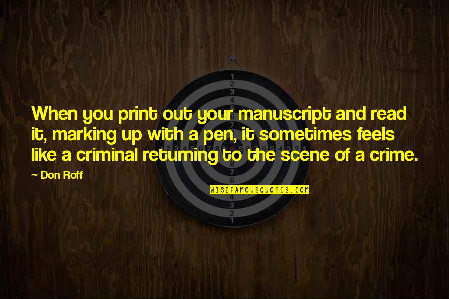 Not Revising Quotes By Don Roff: When you print out your manuscript and read