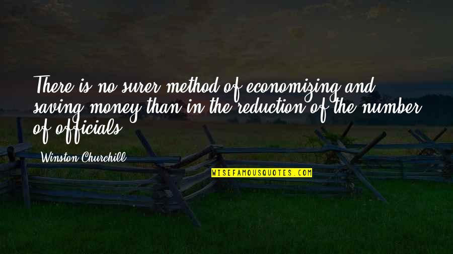 Not Saving Money Quotes By Winston Churchill: There is no surer method of economizing and