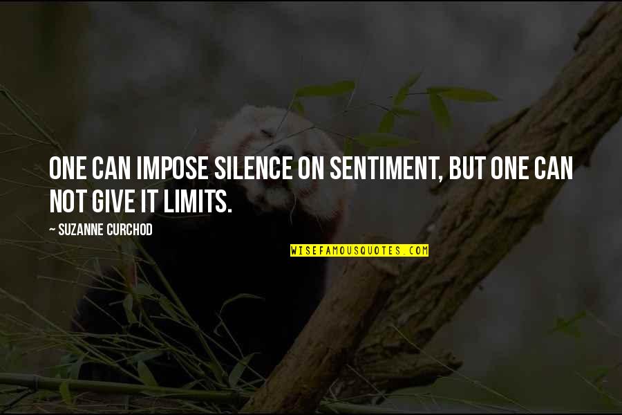 Not Silence Quotes By Suzanne Curchod: One can impose silence on sentiment, but one