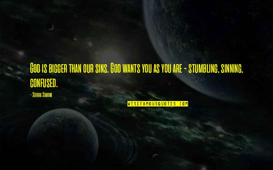 Not Sinning Quotes By Sierra Simone: God is bigger than our sins. God wants