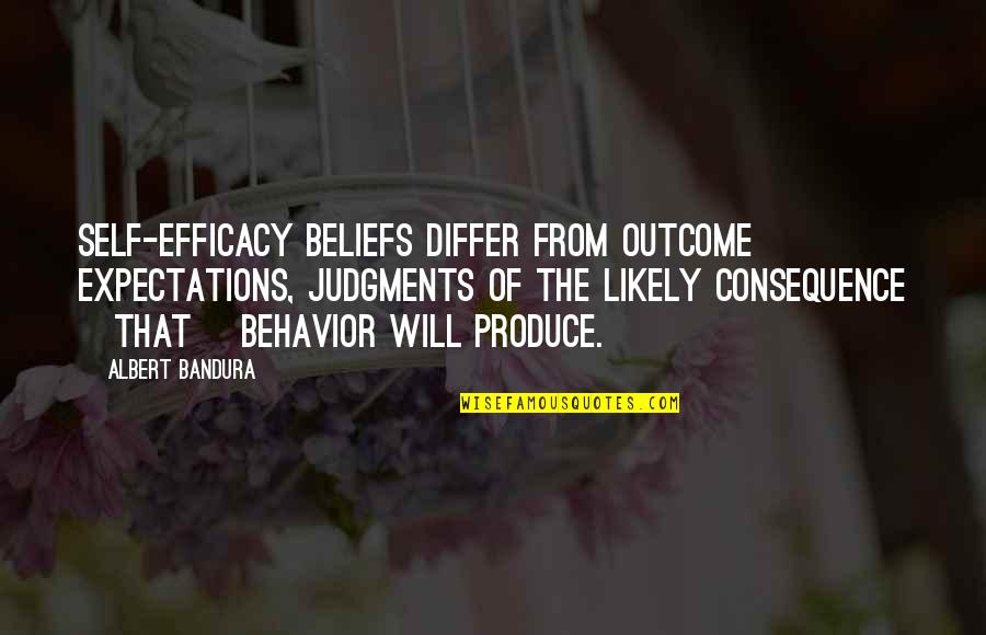 Not Skinny But Beautiful Quotes By Albert Bandura: Self-efficacy beliefs differ from outcome expectations, judgments of