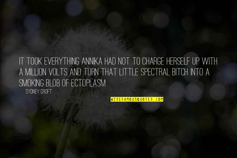 Not Smoking Quotes By Sydney Croft: It took everything Annika had not to charge