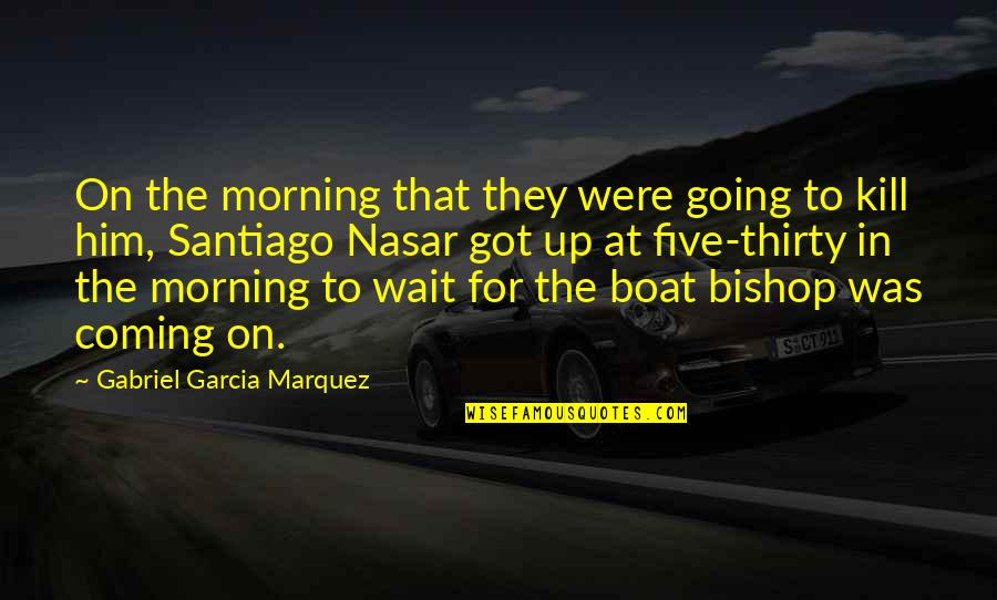 Not Smoking Weed Quotes By Gabriel Garcia Marquez: On the morning that they were going to Not Smoking Weed Quotes By Gabriel Garcia Marquez: On the morning that they were going to