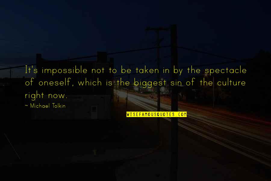Not Taken Quotes By Michael Tolkin: It's impossible not to be taken in by