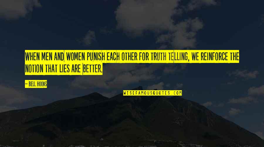 Not Telling Lies Quotes By Bell Hooks: When men and women punish each other for