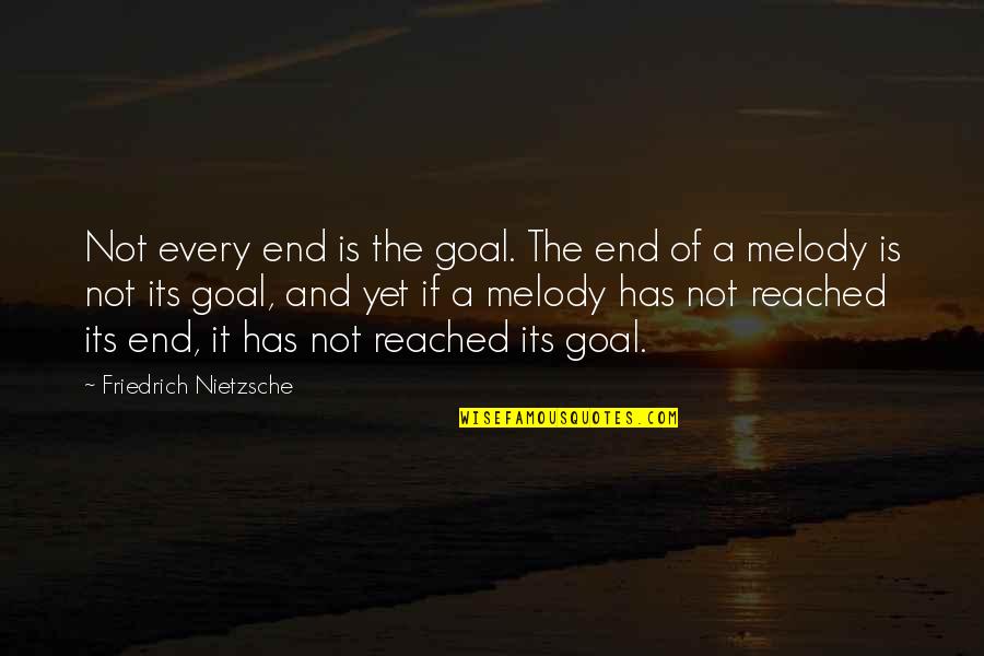 Not The End Quotes By Friedrich Nietzsche: Not every end is the goal. The end