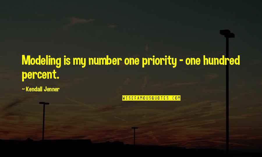 Not Their Priority Quotes By Kendall Jenner: Modeling is my number one priority - one