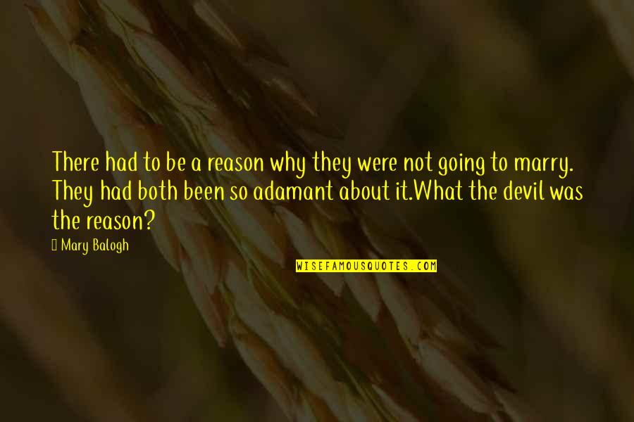 Not To Marry Quotes By Mary Balogh: There had to be a reason why they Not To Marry Quotes By Mary Balogh: There had to be a reason why they