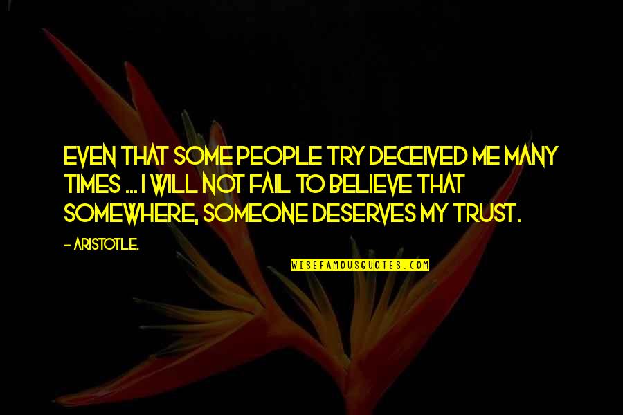 Not Trust Me Quotes By Aristotle.: Even that some people try deceived me many