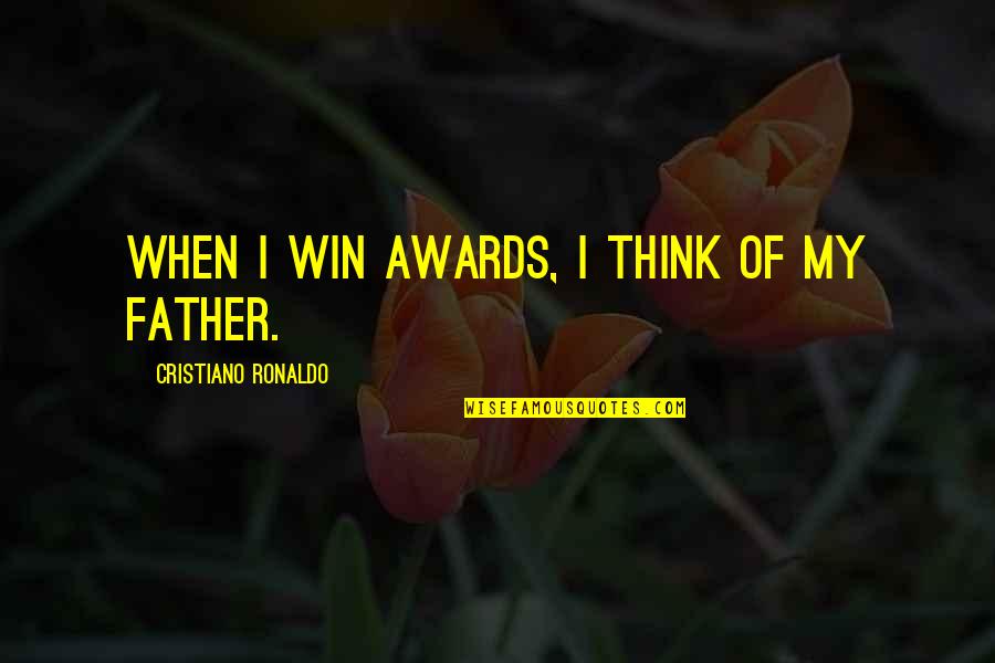 Not Winning Awards Quotes By Cristiano Ronaldo: When I win awards, I think of my Not Winning Awards Quotes By Cristiano Ronaldo: When I win awards, I think of my
